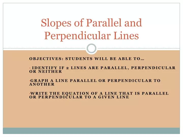 slopes of parallel and perpendicular lines