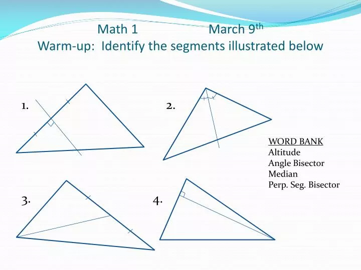 math 1 march 9 th warm up identify the segments illustrated below