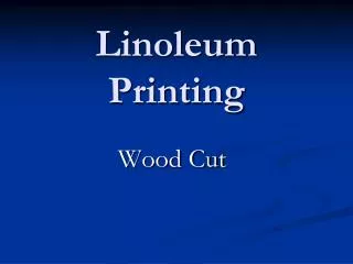 Linoleum Printing