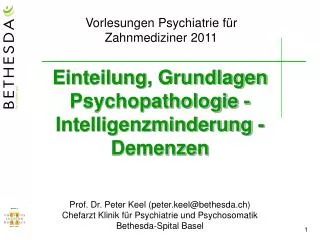 Einteilung, Grundlagen Psychopathologie - Intelligenzminderung -Demenzen