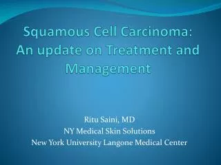 Squamous Cell Carcinoma: An update on Treatment and Management