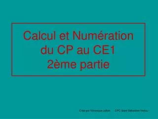 Calcul et Numération du CP au CE1 2ème partie