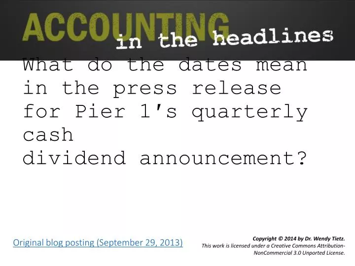 what do the dates mean in the press release for pier 1 s quarterly cash dividend announcement