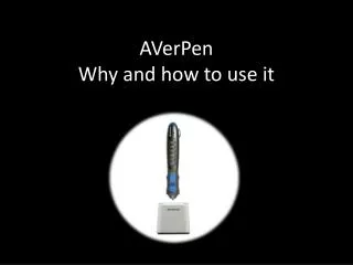 AVerPen Why and how to use it