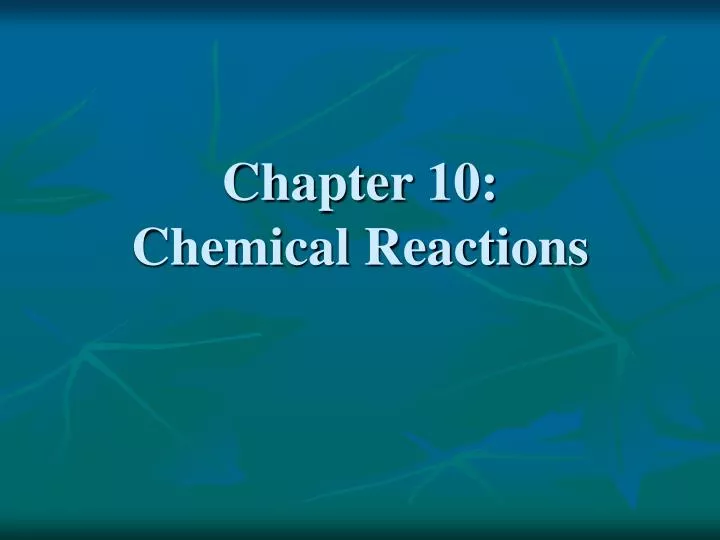 chapter 10 chemical reactions