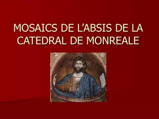 MOSAICS DE L’ABSIS DE LA CATEDRAL DE MONREALE
