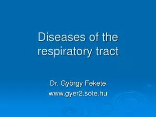 Diseases of the respiratory tract