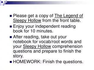 Please get a copy of The Legend of Sleepy Hollow from the front table.
