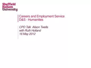 Careers and Employment Service D&amp;S - Humanities