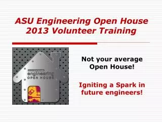 ASU Engineering Open House 2013 Volunteer Training