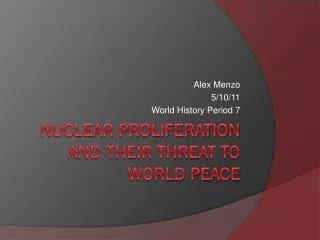 Nuclear Proliferation and Their Threat to World Peace