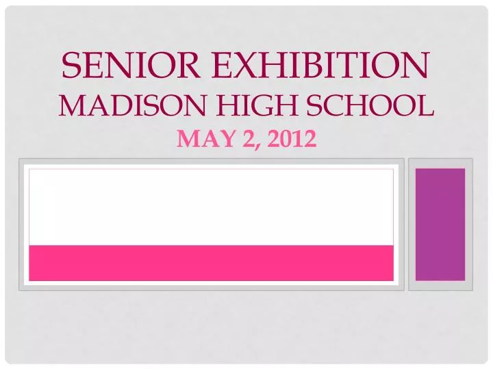 senior exhibition madison high school may 2 2012