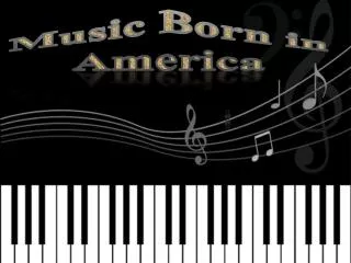 Music Born in America