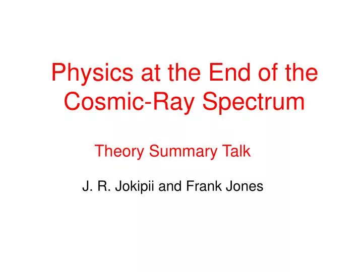 physics at the end of the cosmic ray spectrum