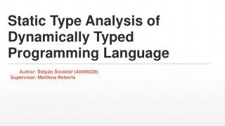 Static Type Analysis of Dynamically Typed Programming Language