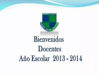 Bienvenidos Docentes Año Escolar 2013 - 2014