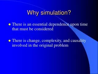 Why simulation?