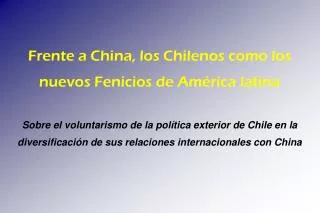 Frente a China, los Chilenos como los nuevos Fenicios de América latina