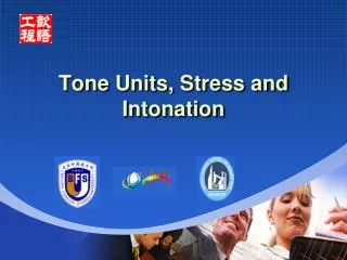 Tone Units, Stress and Intonation