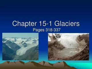 Chapter 15-1 Glaciers