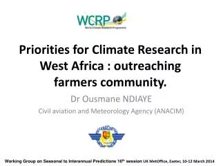 Priorities for Climate Research in West Africa : outreaching farmers community.
