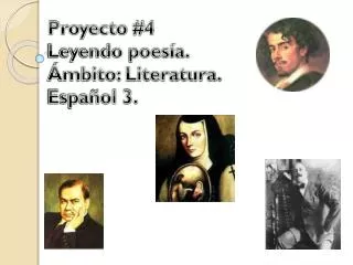Proyecto #4 Leyendo poesía. Ámbito: Literatura. Español 3.