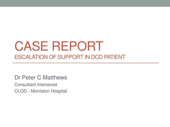 case report escalation of support in dcd patient