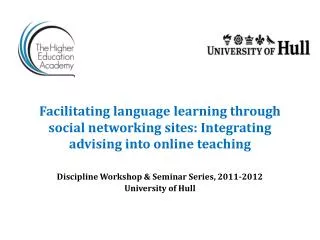 Discipline Workshop &amp; Seminar Series, 2011-2012 University of Hull