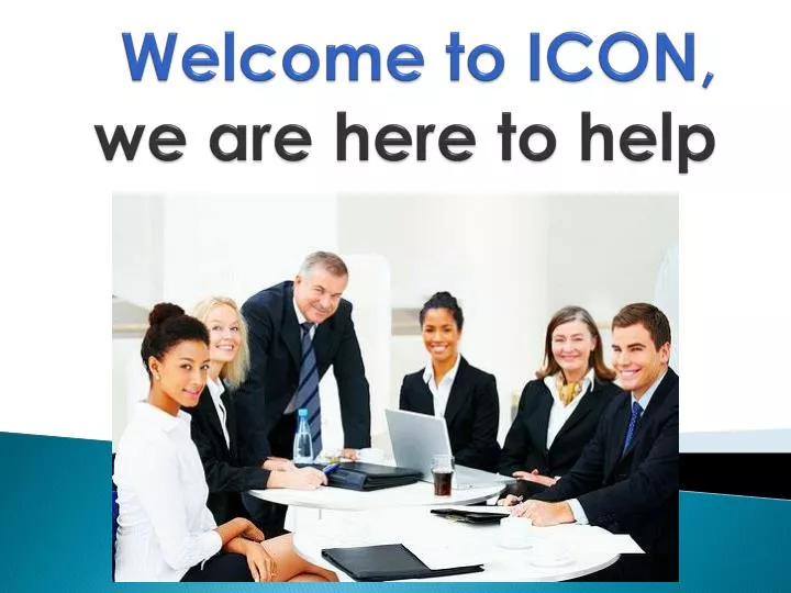 welcome to icon we are here to help