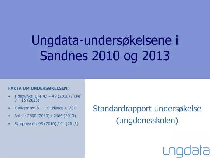ungdata unders kelsene i sandnes 2010 og 2013