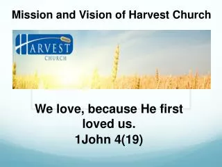Mission and Vision of Harvest Church