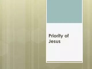 Priority of Jesus