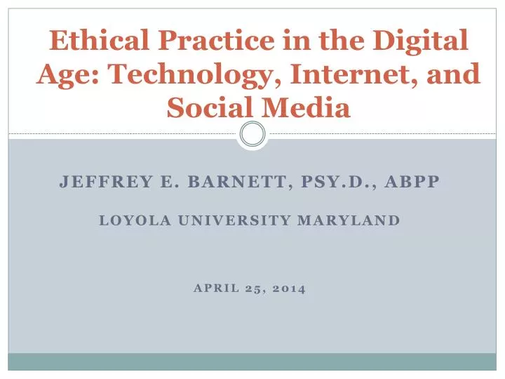 ethical practice in the digital age technology internet and social media
