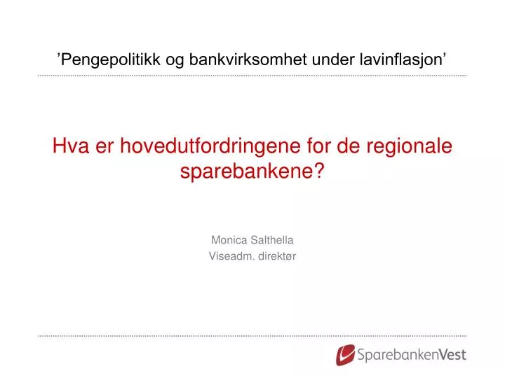 hva er hovedutfordringene for de regionale sparebankene