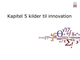 Kapitel 5 kilder til innovation