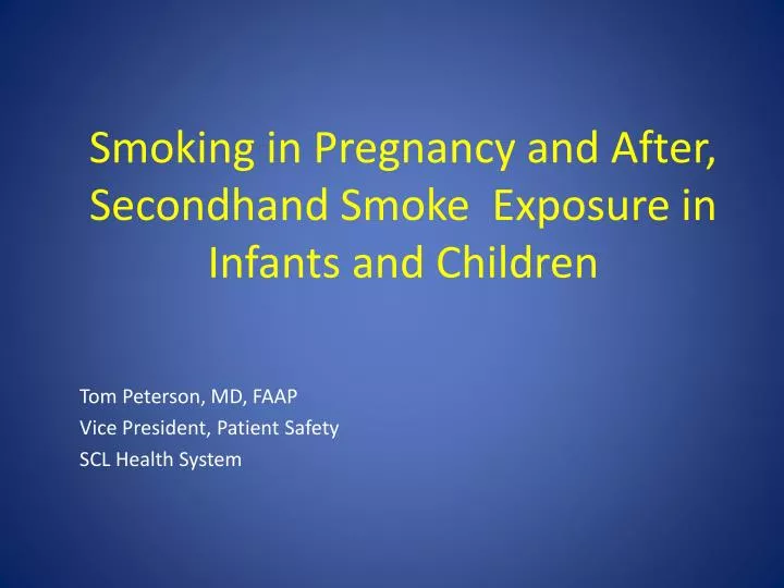 smoking in pregnancy and after secondhand smoke exposure in infants and children