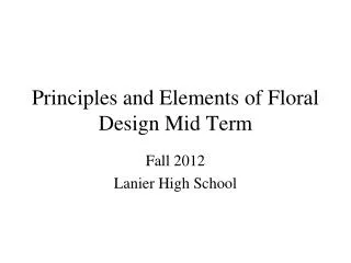 Principles and Elements of Floral Design Mid Term