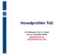 Hovedprofilen ToS - slide 1