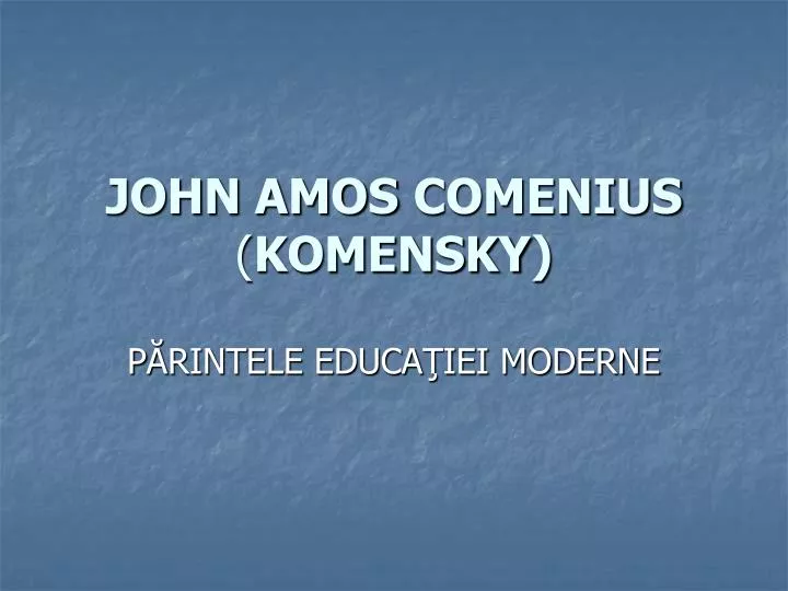 j oh n amos comenius komensky