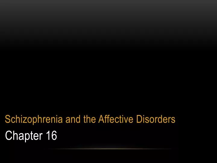 schizophrenia and the affective disorders