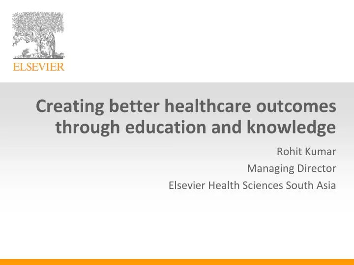 creating better healthcare outcomes through education and knowledge