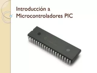 Introducción a Microcontroladores PIC