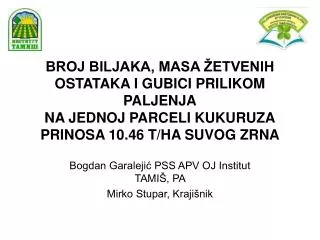 Bogdan Garalejić PSS APV OJ Institut TAMIŠ, PA Mirko Stupar, Krajišnik
