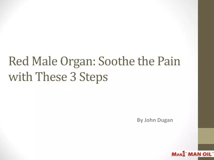 red male organ soothe the pain with these 3 steps