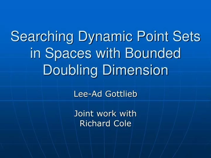 searching dynamic point sets in spaces with bounded doubling dimension