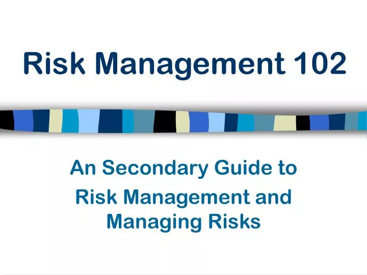 risk management 102
