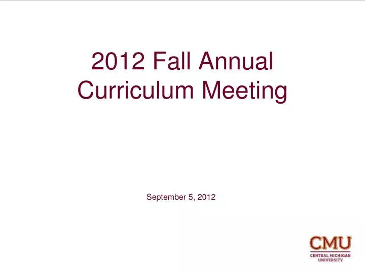2012 fall annual curriculum meeting