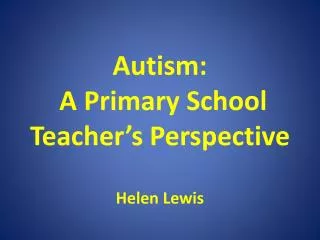 Autism: A Primary School Teacher’s Perspective