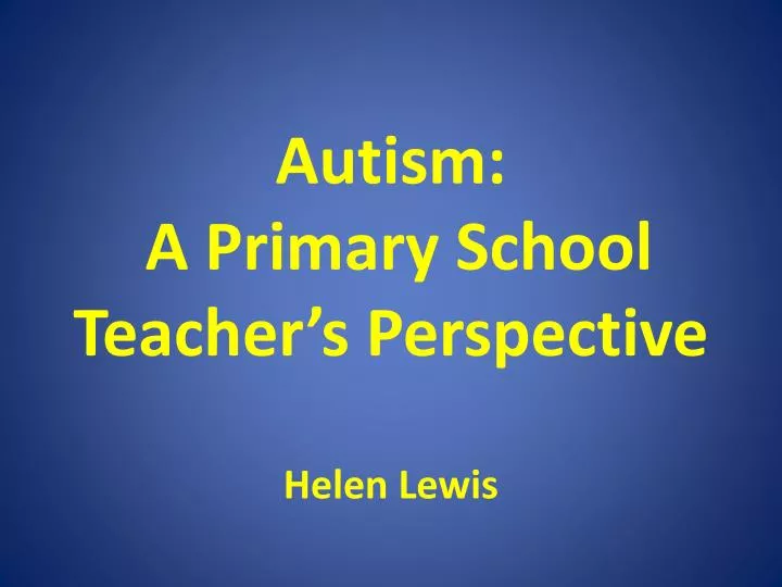autism a primary school teacher s perspective