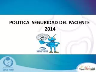 POLITICA SEGURIDAD DEL PACIENTE 2014